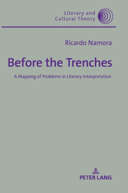 Before the Trenches : A Mapping of Problems in Literary Interpretation, Hardback Book