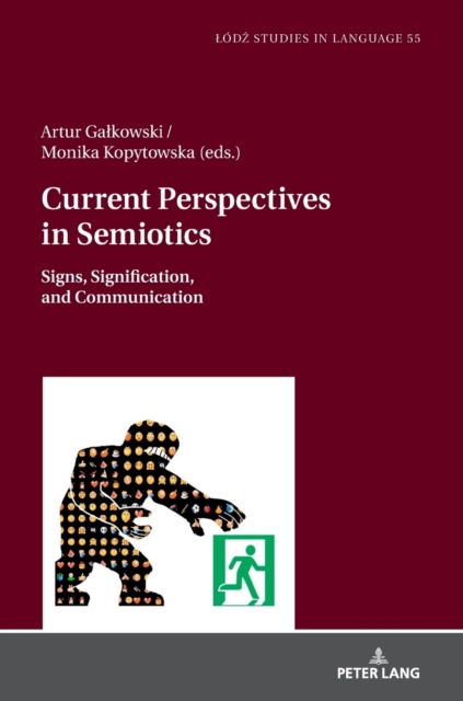 Current Perspectives in Semiotics : Signs, Signification, and Communication, Volume 1, Hardback Book