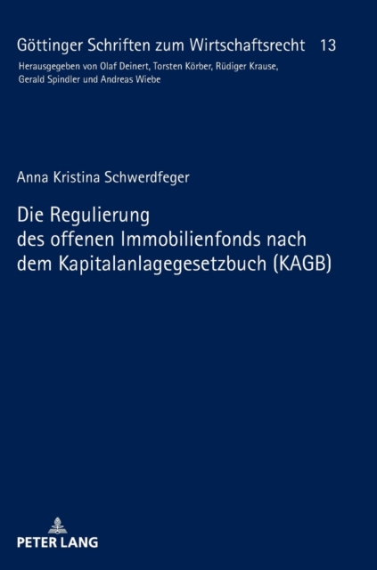 Die Regulierung Des Offenen Immobilienfonds Nach Dem Kapitalanlagegesetzbuch (Kagb), Hardback Book