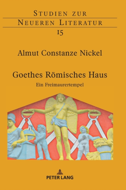Goethes Roemisches Haus : Ein Freimaurertempel, Hardback Book