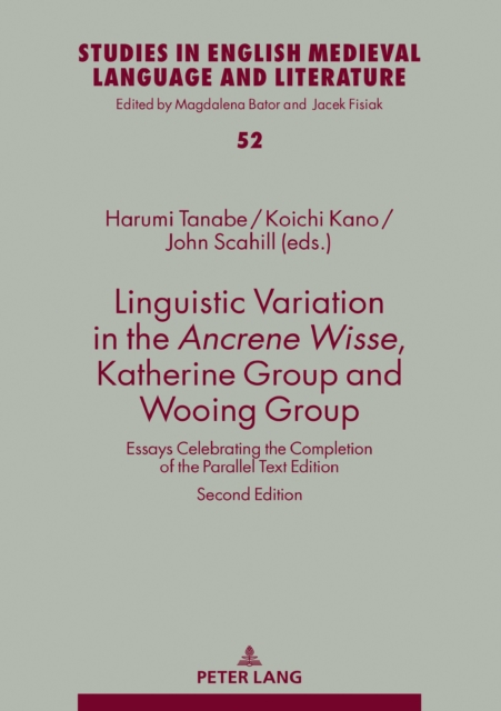 Linguistic Variation in the Ancrene Wisse, Katherine Group and Wooing Group : Essays Celebrating the Completion of the Parallel Text Edition, Hardback Book