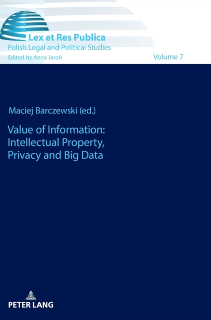 Value of Information: Intellectual Property, Privacy and Big Data, Hardback Book