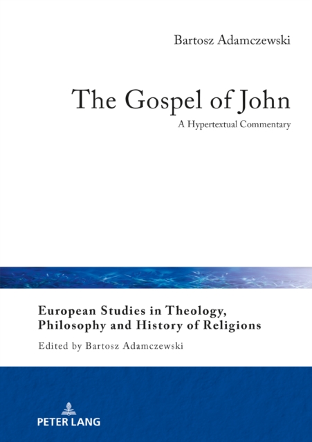 The Gospel of John : A Hypertextual Commentary, PDF eBook