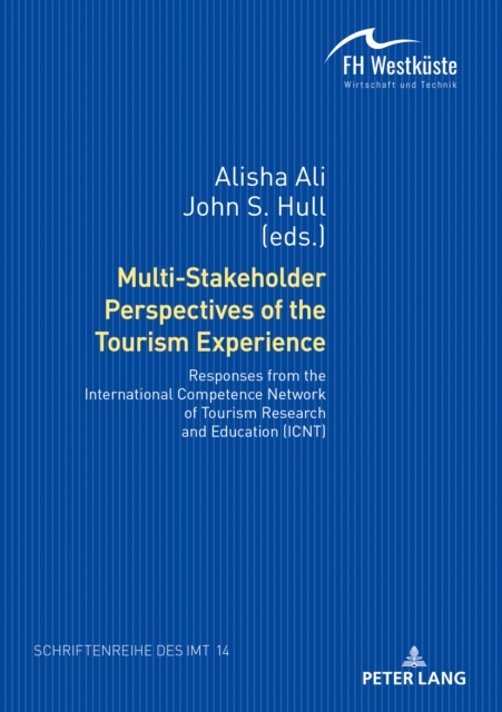Multi-Stakeholder Perspectives of the Tourism Experience : Responses from the International Competence Network of Tourism Research and Education (ICNT), PDF eBook