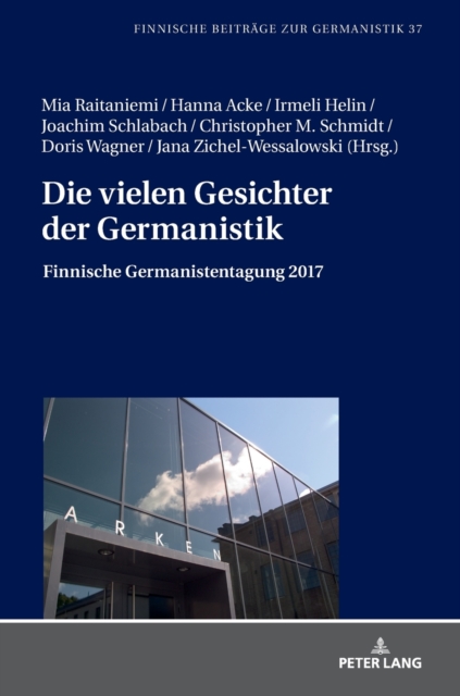 Die vielen Gesichter der Germanistik : Finnische Germanistentagung 2017, Hardback Book