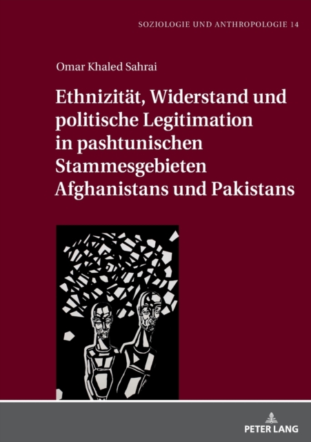 Ethnizitaet, Widerstand Und Politische Legitimation in Pashtunischen Stammesgebieten Afghanistans Und Pakistans, Paperback / softback Book
