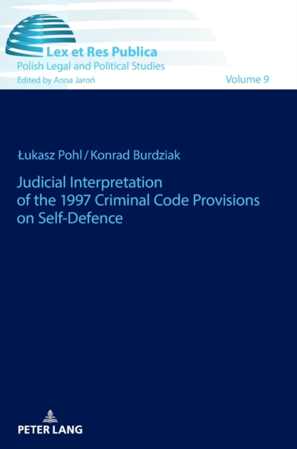 Judicial Interpretation of the 1997 Criminal Code Provisions on Self-Defence, Hardback Book