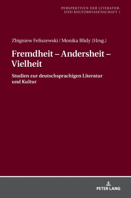 Fremdheit - Andersheit - Vielheit : Studien zur deutschsprachigen Literatur und Kultur, Hardback Book