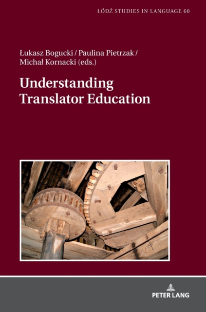 Understanding Translator Education, Hardback Book