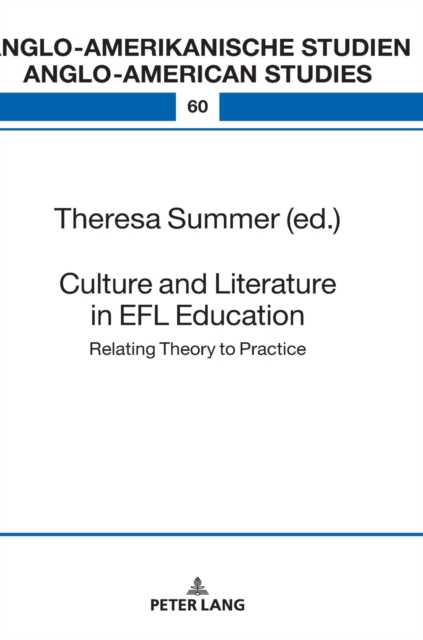 Culture and Literature in the EFL Classroom : Bridging the Gap between Theory and Practice, Hardback Book