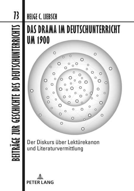 Das Drama Im Deutschunterricht Um 1900 : Der Diskurs Ueber Lektuerekanon Und Literaturvermittlung, Hardback Book
