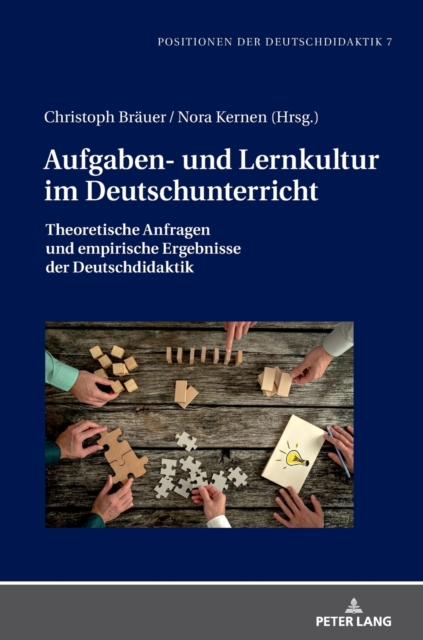 Aufgaben- und Lernkultur im Deutschunterricht : Theoretische Anfragen und empirische Ergebnisse der Deutschdidaktik, Hardback Book