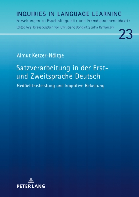 Satzverarbeitung in Der Erst- Und Zweitsprache Deutsch : Gedaechtnisleistung Und Kognitive Belastung, Hardback Book