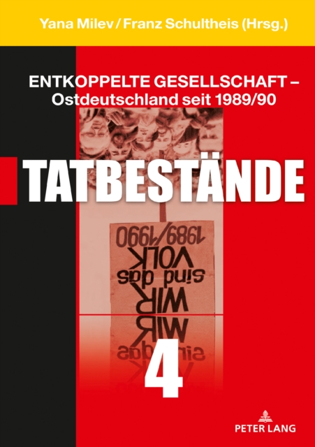 Entkoppelte Gesellschaft - Ostdeutschland Seit 1989/90 : Band 4: Tatbestaende, Hardback Book