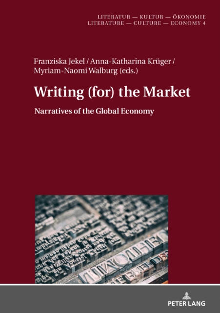 Writing (for) the Market : Narratives of Global Economy, PDF eBook