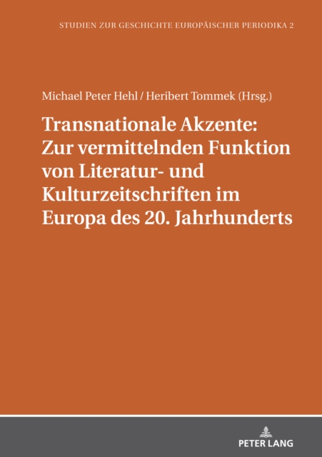Transnationale Akzente: Zur Vermittelnden Funktion Von Literatur- Und Kulturzeitschriften Im Europa Des 20. Jahrhunderts, Hardback Book