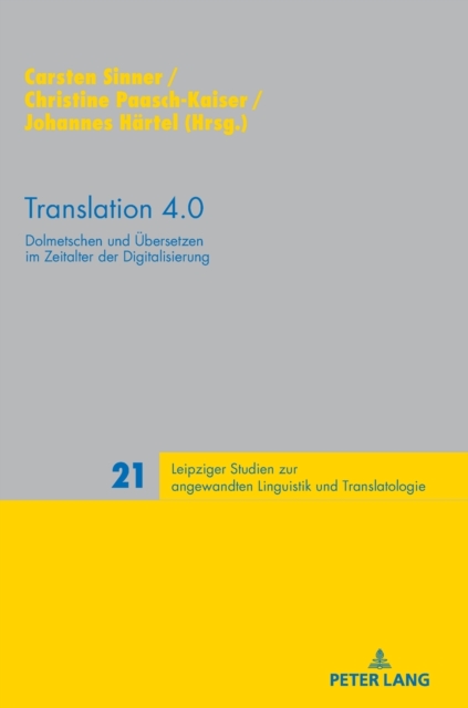 Translation 4.0 : Dolmetschen Und Uebersetzen Im Zeitalter Der Digitalisierung, Hardback Book