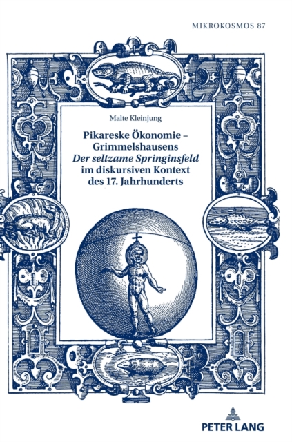 Pikareske Oekonomie - Grimmelshausens Der seltzame Springinsfeld im diskursiven Kontext des 17. Jahrhunderts, Hardback Book