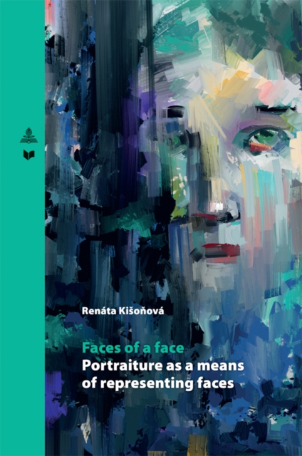 Faces of a face : Portraiture as a means of representing faces, EPUB eBook