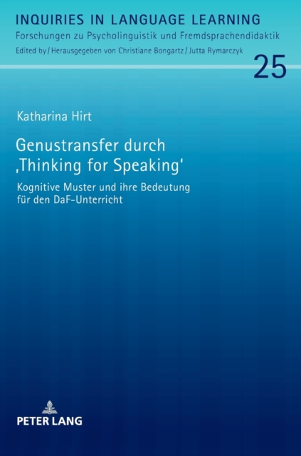 Genustransfer durch Thinking for Speaking : Kognitive Muster und ihre Bedeutung fuer den DaF-Unterricht, Hardback Book