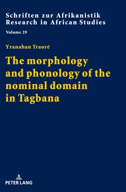 The morphology and phonology of the nominal domain in Tagbana, Hardback Book
