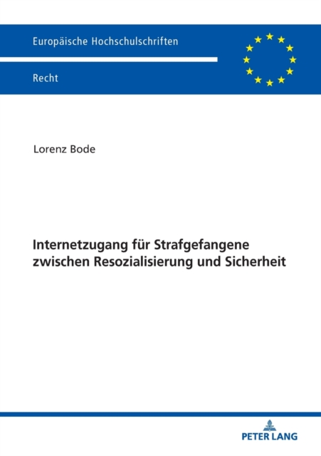Internetzugang fuer Strafgefangene zwischen Resozialisierung und Sicherheit, Paperback / softback Book
