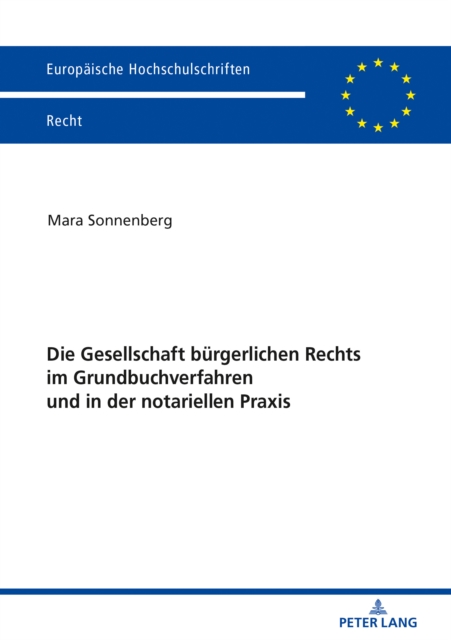 Die Gesellschaft Buergerlichen Rechts Im Grundbuchverfahren Und in Der Notariellen Praxis, Paperback / softback Book