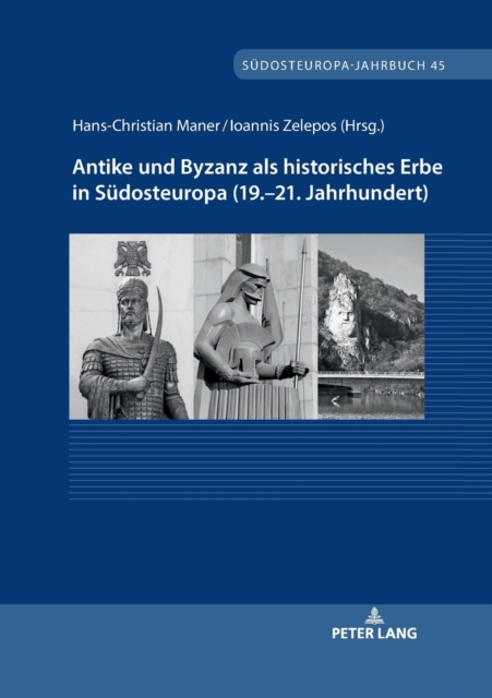 Antike und Byzanz als historisches Erbe in Suedosteuropa vom 19.-21. Jahrhundert, Paperback / softback Book