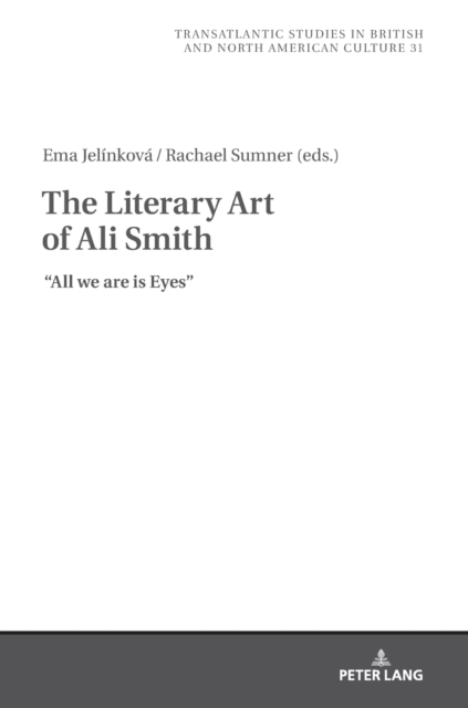 The Literary Art of Ali Smith : All We Are is Eyes, Hardback Book