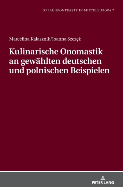 Kulinarische Onomastik an gewaehlten deutschen und polnischen Beispielen, Hardback Book