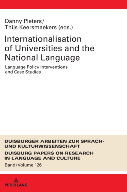Internationalization of Universities and the National Language : Language Policy Interventions and Case Studies, Hardback Book