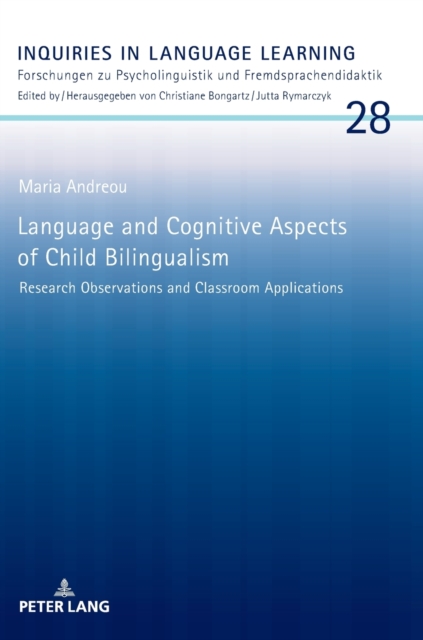 Language and Cognitive Aspects of Child Bilingualism : Research Observations and Classroom Applications, Hardback Book