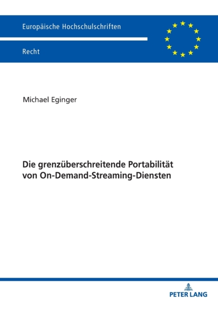 Die grenzueberschreitende Portabilitaet von On-Demand-Streaming-Diensten, Paperback / softback Book