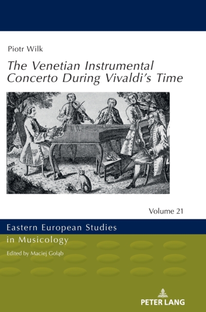 The Venetian Instrumental Concerto During Vivaldi’s Time, Hardback Book