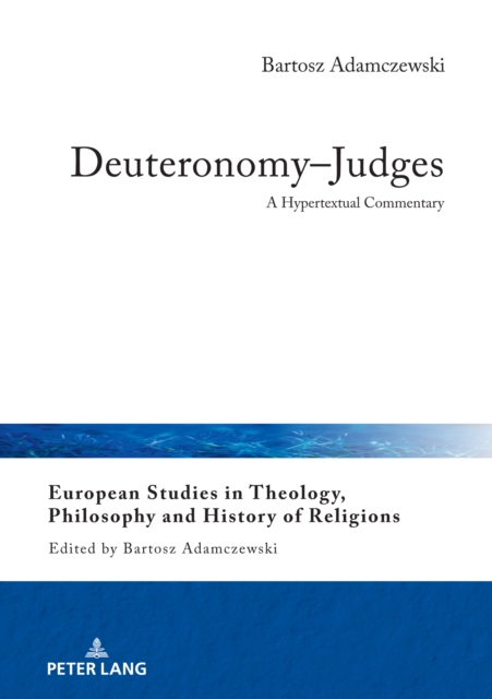 Deuteronomy-Judges : A Hypertextual Commentary, Hardback Book