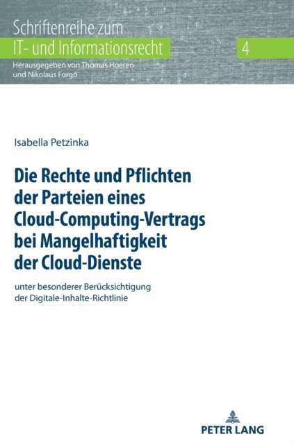 Die Rechte und Pflichten der Parteien eines Cloud-Computing-Vertrags bei Mangelhaftigkeit der Cloud-Dienste : unter besonderer Beruecksichtigung der Digitale-Inhalte-Richtlinie, Hardback Book