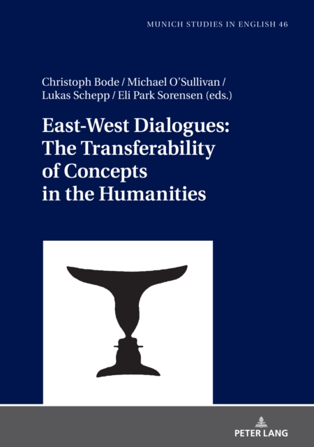 East-West Dialogues: The Transferability of Concepts in the Humanities, EPUB eBook