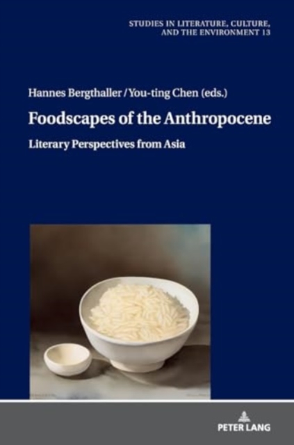 Foodscapes of the Anthropocene : Literary Perspectives from Asia, Hardback Book