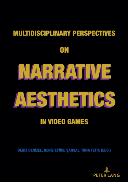 Multidisciplinary Perspectives on Narrative Aesthetics in Video Games, EPUB eBook