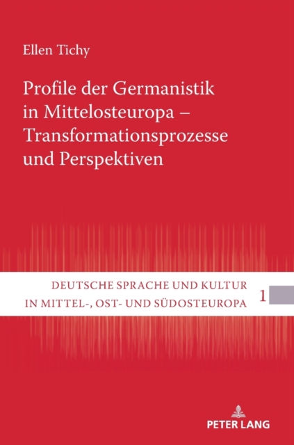 Profile der Germanistik in Mittelosteuropa - Transformationsprozesse und Perspektiven, Hardback Book