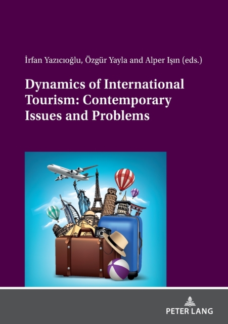 Dynamics of International Tourism: Contemporary Issues and Problems, Paperback / softback Book
