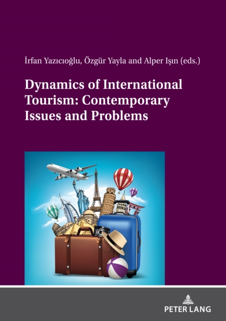 Dynamics of International Tourism: Contemporary Issues and Problems, PDF eBook