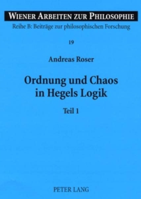 Ordnung Und Chaos in Hegels Logik : Teil 1 Und 2, Mixed media product Book