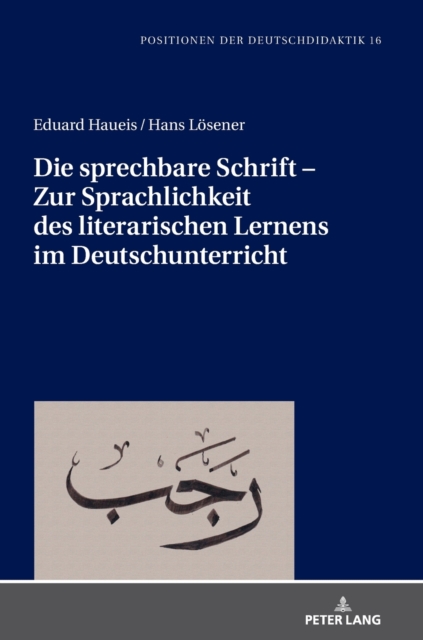 Die sprechbare Schrift - Zur Sprachlichkeit des literarischen Lernens im Deutschunterricht, Hardback Book