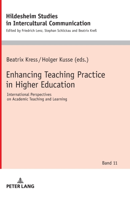 Enhancing Teaching Practice in Higher Education : International Perspectives on Academic Teaching and Learning, Hardback Book