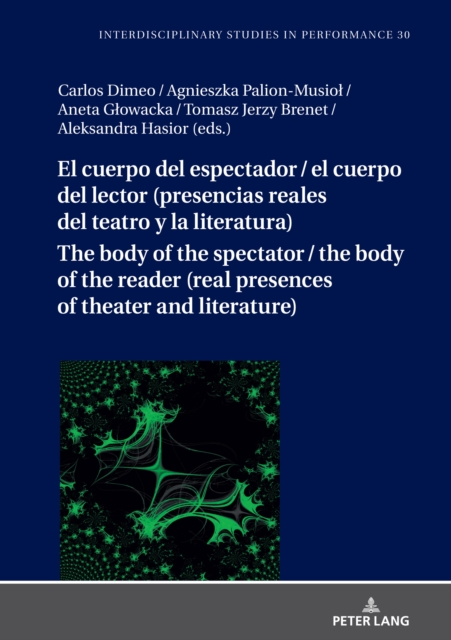 El Cuerpo del Espectador / El Cuerpo del Lector (Presencias Reales del Teatro Y La Literatura), Hardback Book