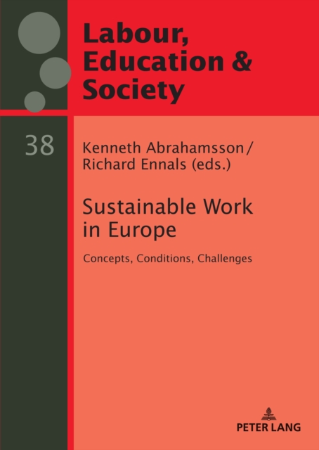 Sustainable Work in Europe : Concepts, Conditions, Challenges, PDF eBook
