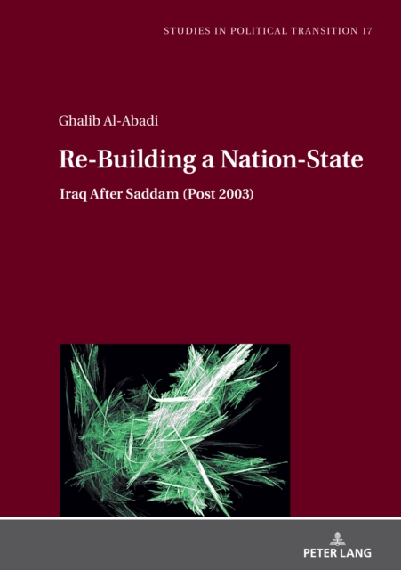 Re-Building a Nation-State : Iraq After Saddam (Post 2003), Hardback Book