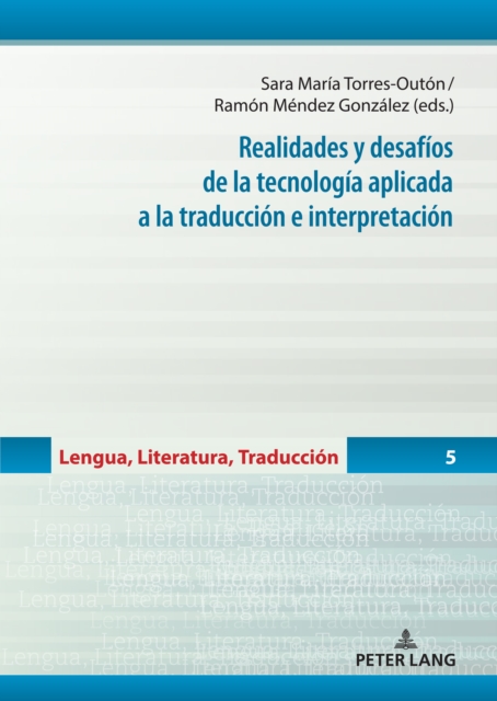 Realidades y desaf?os de la tecnolog?a aplicada a la traducci?n e interpretaci?n, Hardback Book