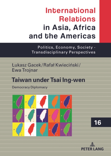 Taiwan under Tsai Ing-wen : Democracy Diplomacy, Hardback Book